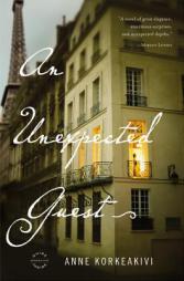 An Unexpected Guest: A Novel by Anne Korkeakivi Paperback Book