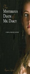 The Mysterious Death of Mr. Darcy: A Pride and Prejudice Mystery by Regina Jeffers Paperback Book