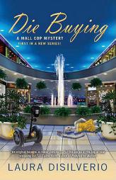 Die Buying (Mall Cop) by Laura Disilverio Paperback Book