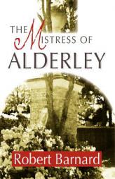 The Mistress of Alderley by Robert Barnard Paperback Book