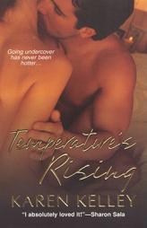 Temperature's Rising by Karen Kelley Paperback Book