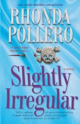 Slightly Irregular by Rhonda Pollero Paperback Book