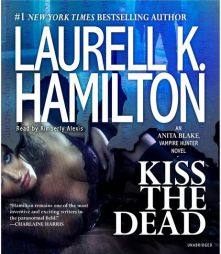 Kiss the Dead (Anita Blake, Vampire Hunter) by Laurell K. Hamilton Paperback Book