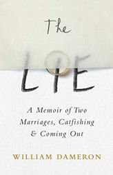 The Lie: A Tale of Two Marriages by William Dameron Paperback Book