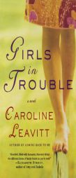 Girls in Trouble by Caroline Leavitt Paperback Book