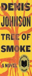 Tree of Smoke by Denis Johnson Paperback Book