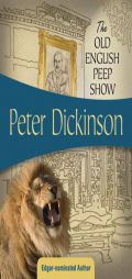 The Old English Peep Show (Felony & Mayhem Mysteries) by Peter Dickinson Paperback Book