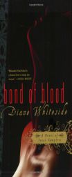 Bond of Blood of the Texas Vampires by Diane Whiteside Paperback Book