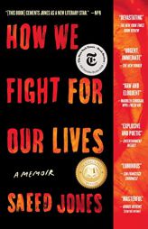 How We Fight for Our Lives: A Memoir by Saeed Jones Paperback Book