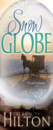 Snow Globe (Amish of Jamesport) by Hilton Laura Hilton Paperback Book