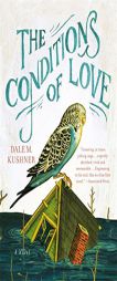 The Conditions of Love by Dale M. Kushner Paperback Book