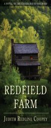 Redfield Farm of the Underground Railroad by Judith Redline Coopey Paperback Book