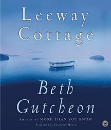 Leeway Cottage by Beth Gutcheon Paperback Book