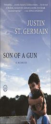 Son of a Gun: A Memoir by Justin St Germain Paperback Book