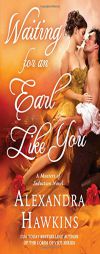 Waiting for an Earl Like You by Alexandra Hawkins Paperback Book