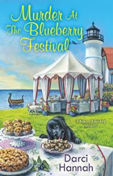 Murder at the Blueberry Festival (A Beacon Bakeshop Mystery) by Darci Hannah Paperback Book