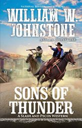 Sons of Thunder (A Slash and Pecos Western) by William W. Johnstone Paperback Book