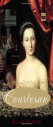 Courtesan by Diane Haeger Paperback Book