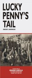 Lucky Penny's Tail by Gregory J. Matenkoski Paperback Book