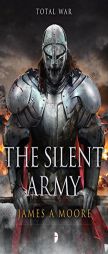 The Silent Army: Seven Forges Book IV by James A. Moore Paperback Book