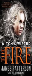 Witch  Wizard: The Fire by James Patterson Paperback Book