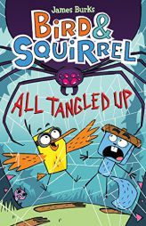 Bird & Squirrel All Tangled Up (Bird & Squirrel #5) by James Burks Paperback Book
