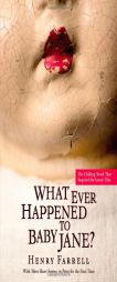 What Ever Happened to Baby Jane? by Henry Farrell Paperback Book