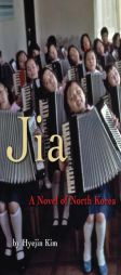 Jia of North Korea by Hyejin Kim Paperback Book