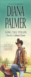 Long, Tall Texans Vol. 1: Calhoun & Justin by Diana Palmer Paperback Book