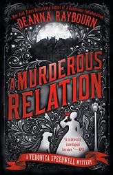 A Murderous Relation (A Veronica Speedwell Mystery) by Deanna Raybourn Paperback Book