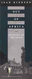 Out of Africa and Shadows on the Grass by Isak Dinesen Paperback Book