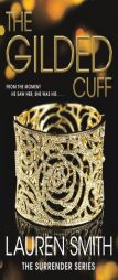 The Gilded Cuff (Surrender) by Lauren Diana Smith Paperback Book