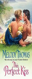 This Perfect Kiss by Melody Thomas Paperback Book