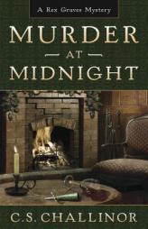 Murder at Midnight (A Rex Graves Mystery) by C. S. Challinor Paperback Book