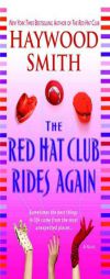 The Red Hat Club Rides Again by Haywood Smith Paperback Book