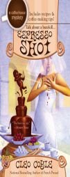 Espresso Shot: A Coffeehouse Mystery by Cleo Coyle Paperback Book