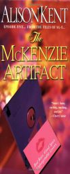 The McKenzie Artifact by Alison Kent Paperback Book