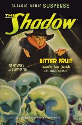 The Shadow: Bitter Fruit (Old Time Radio) by Orson Welles Paperback Book