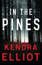 In the Pines (Columbia River) by Kendra Elliot Paperback Book