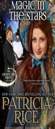 Magic in the Stars: Unexpected Magic Book One (Volume 1) by Patricia Rice Paperback Book