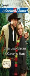 A Cowboy to Marry (Harlequin American Romance) by Cathy Gillen Thacker Paperback Book