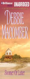 Sooner or Later (Deliverance Company Mercenaries) by Debbie Macomber Paperback Book