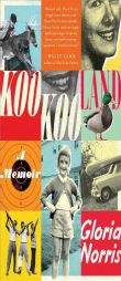 KooKooLand: A Memoir by Gloria Norris Paperback Book