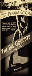 The Big Goodbye by Michael Lister Paperback Book