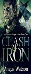 Clash of Iron (Iron Age) by Angus Watson Paperback Book