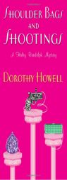 Shoulder Bags and Shootings by Dorothy Howell Paperback Book