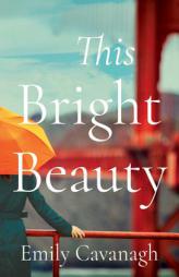 This Bright Beauty by Emily Cavanagh Paperback Book