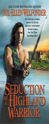 Seduction of a Highland Warrior by Sue-Ellen Welfonder Paperback Book