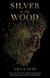 Silver in the Wood by Emily Tesh Paperback Book