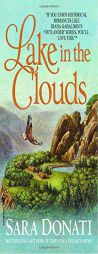 Lake in the Clouds by Sara Donati Paperback Book